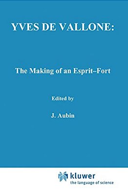 Yves De Vallone: The Making Of An Esprit-Fort-..