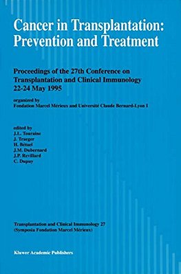 Cancer In Transplantation: Prevention And Treatment: Proceedings Of The 27Th Conference On Transplantation And Clinical Immunology, 22-24 May 1995-..