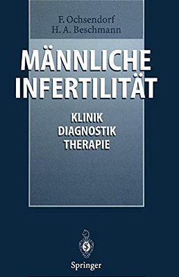 Männliche Infertilität: Klinik, Diagnostik, Therapie-..