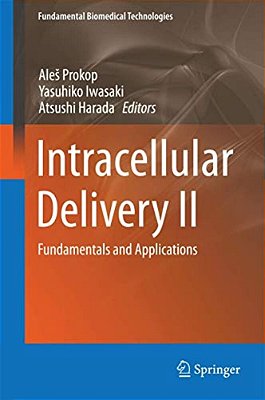 Intracellular Delivery II: Fundamentals And Applications-..