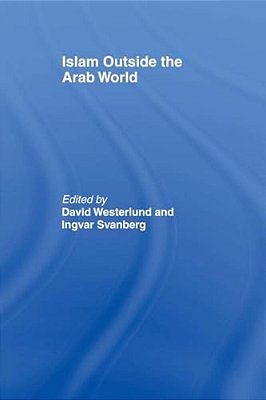 Islam Outside The Arab World-..
