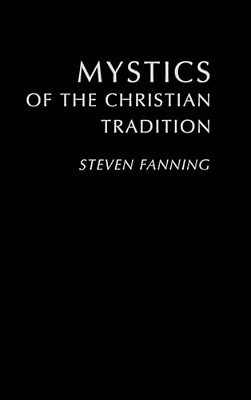 Mystics Of The Christian Tradition-..
