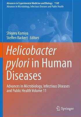 Helicobacter Pylori In Human Diseases: Advances In Microbiology, Infectious Diseases And Public Health Volume 11-..