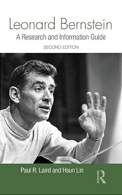 Leonard Bernstein: A Research And Information Guide-..