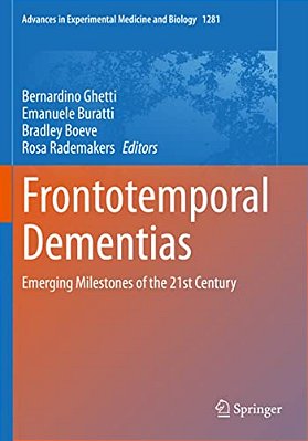 Frontotemporal Dementias: Emerging Milestones Of The 21St Century-..