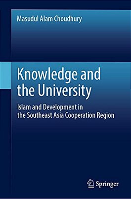 Knowledge And The University: Islam And Development In The Southeast Asia Cooperation Region-..