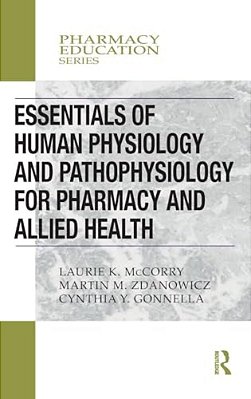 Essentials Of Human Physiology And Pathophysiology For Pharmacy And Allied Health-..