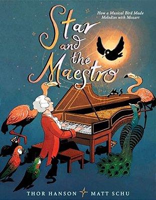 Star And The Maestro: How A Musical Bird Made Melodies With Mozart-..