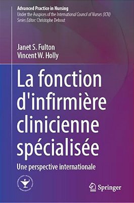 La Fonction D'Infirmière Clinicienne Spécialisée: Une Perspective Internationale-..