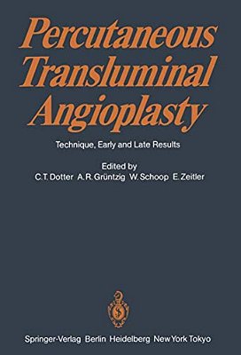 Percutaneous Transluminal Angioplasty: Technique, Early And Late Results-..