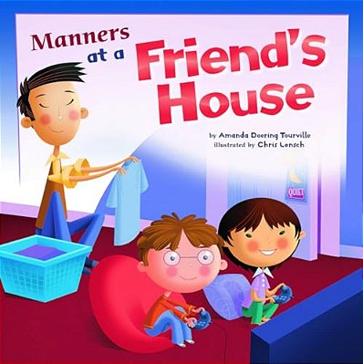 Manners At A Friend's House-..