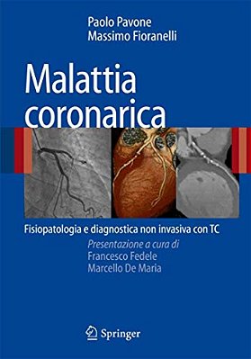 Malattia Coronarica: Fisiopatologia E Diagnostica Non Invasiva Con Tc-..