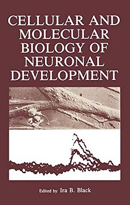 Cellular And Molecular Biology Of Neuronal Development-..