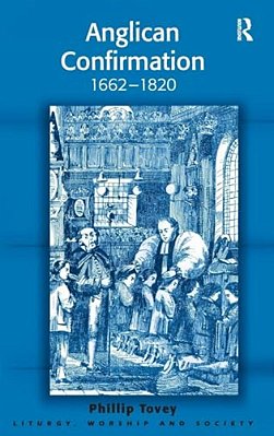 Anglican Confirmation: 1662-1820-..