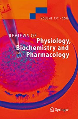 Reviews Of Physiology, Biochemistry And Pharmacology 157-..