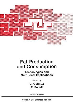 Fat Production And Consumption: Technologies And Nutritional Implications-..