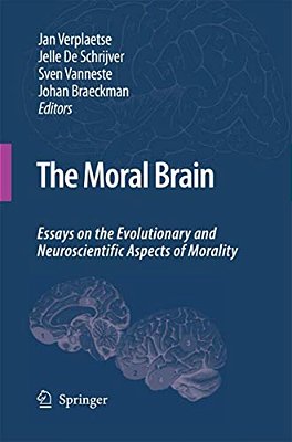 The Moral Brain: Essays On The Evolutionary And Neuroscientific Aspects Of Morality-..