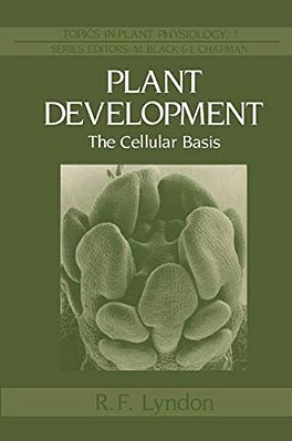 Plant Development: The Cellular Basis-..