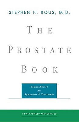 The Prostate Book: Sound Advice On Symptoms And Treatment-..