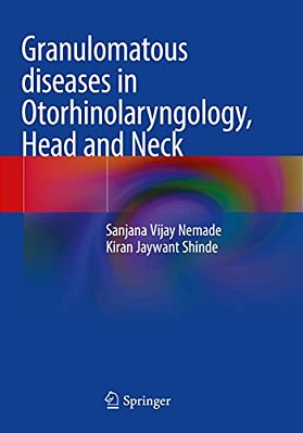 Granulomatous Diseases In Otorhinolaryngology, Head And Neck-..