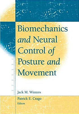 Biomechanics And Neural Control Of Posture And Movement-..