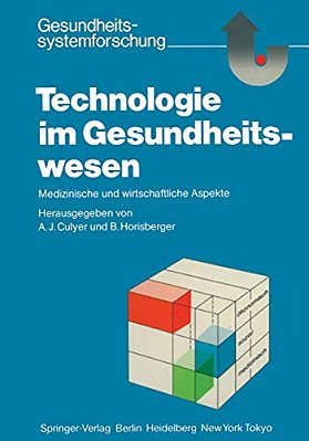 Technologie Im Gesundheitswesen: Medizinische Und Wirtschaftliche Aspekte-..
