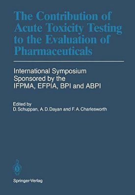 The Contribution Of Acute Toxicity Testing To The Evaluation Of Pharmaceuticals-..