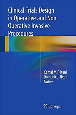 Clinical Trials Design In Operative And Non Operative Invasive Procedures-..