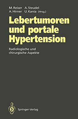 Lebertumoren Und Portale Hypertension: Radiologische Und Chirurgische Aspekte-..