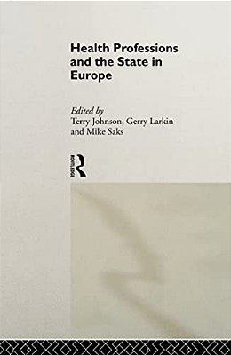 Health Professions And The State In Europe-..
