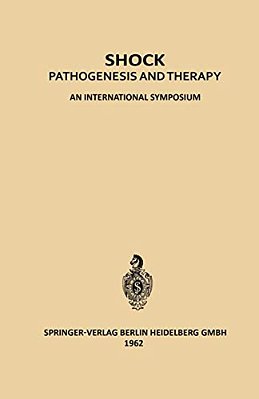 Shock: Pathogenesis And Therapy An International Symposium-..