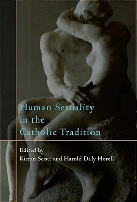 Human Sexuality In The Catholic Tradition-..