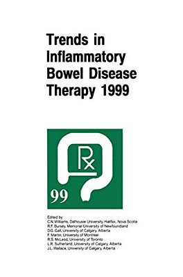 Trends In Inflammatory Bowel Disease Therapy 1999: The Proceedings Of A Symposium Organized By Axcan Pharma, Held In Vancouver, Bc, August 27-29, 1999-..