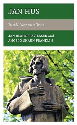 Jan Hus: Faithful Witness To Truth-..