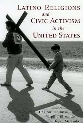 Latino Religions And Civic Activism In The United States-..