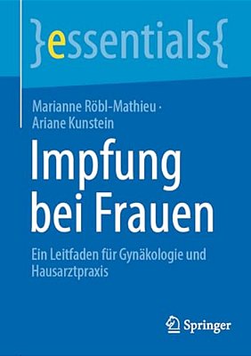 Impfung Bei Frauen: Ein Leitfaden Für Gynäkologie Und Hausarztpraxis-..