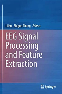 Eeg Signal Processing And Feature Extraction-..