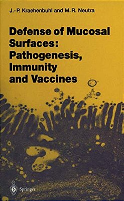 Defense Of Mucosal Surfaces: Pathogenesis, Immunity And Vaccines-..