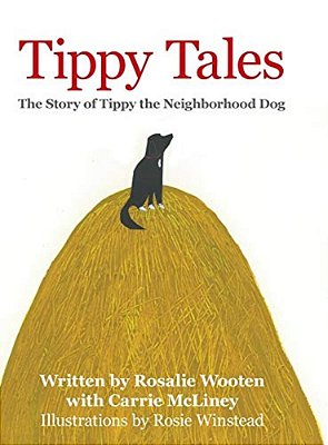 Tippy Tales: The Story Of Tippy The Neighborhood Dog-..