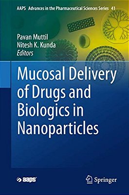 Mucosal Delivery Of Drugs And Biologics In Nanoparticles-..