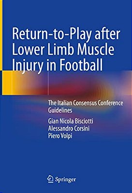 Return-To-play After Lower Limb Muscle Injury In Football: The Italian Consensus Conference Guidelines-..