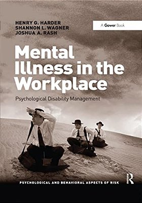 Mental Illness In The Workplace: Psychological Disability Management-..