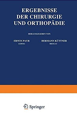 Ergebnisse Der Chirurgie Und Orthopädie: Neunter Band-..