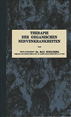 Therapie Der Organischen Nervenkrankheiten: Vierzehn Vorlesungen-..