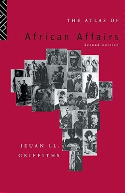 The Atlas Of African Affairs-..