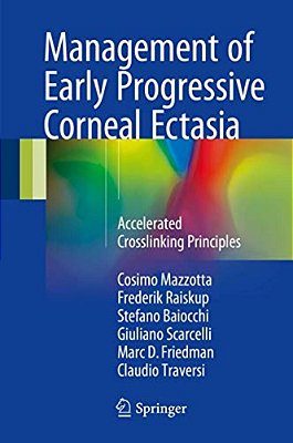Management Of Early Progressive Corneal Ectasia: Accelerated Crosslinking Principles-..