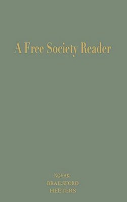 A Free Society Reader: Principles For The New Millennium-..