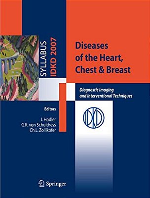Diseases Of The Heart, Chest & Breast: Diagnostic Imaging And Interventional Techniques-..