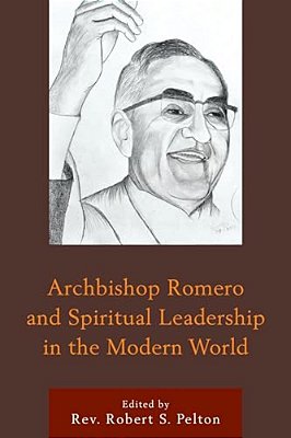 Archbishop Romero And Spiritual Leadership In The Modern World-..