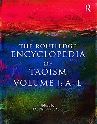 The Routledge Encyclopedia Of Taoism: Volume One: A-l-..